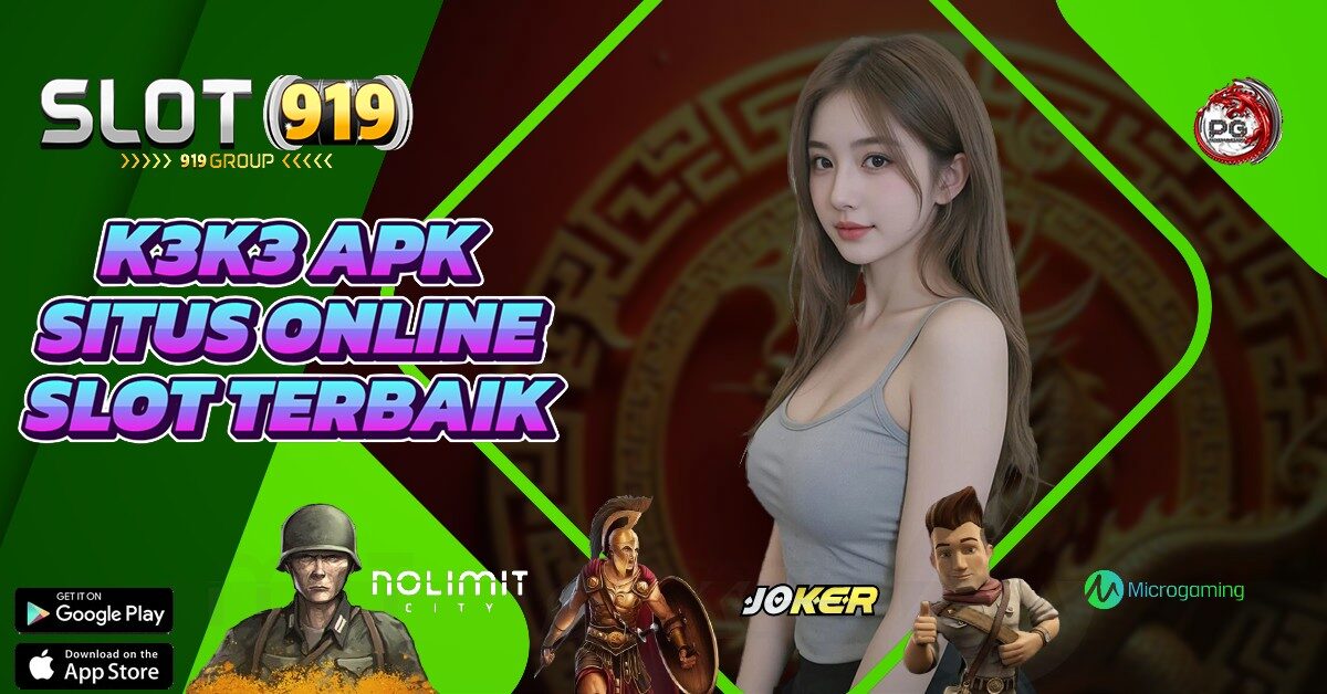 DOWNLOAD APK SLOT ONLINE UANG ASLI K3 K3