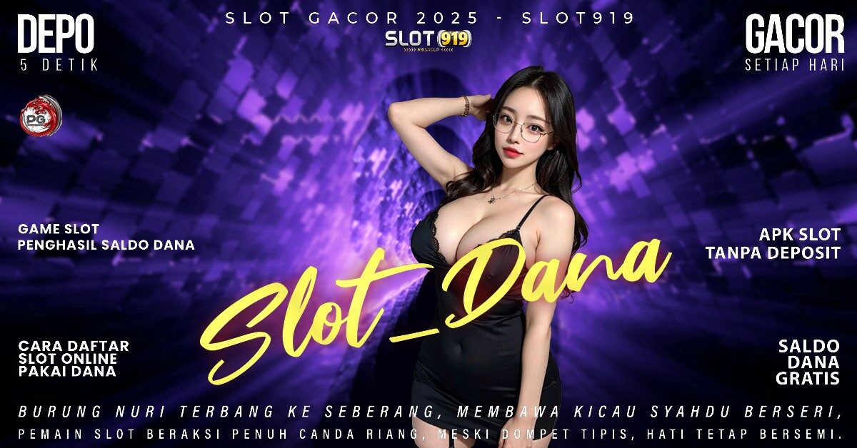 Situs Slot Daftar Pakai Dana Slot Gacor Deposit 5 Ribu