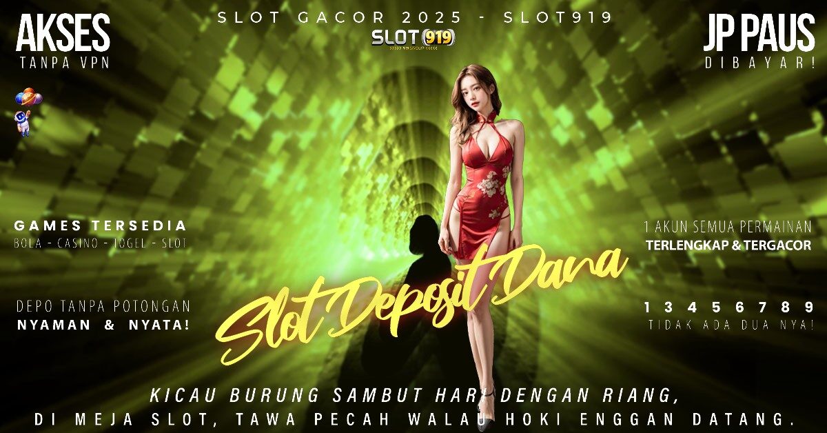 Judi Slot Deposit Via Dana Link Grup Wa Slot Gacor