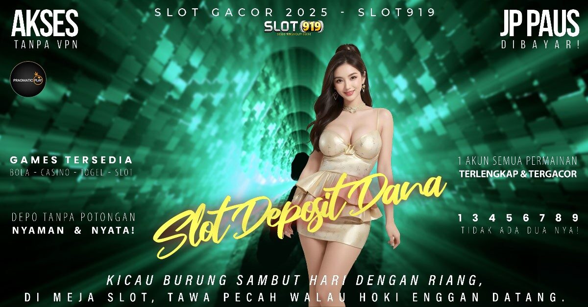 Slot Pakai Dana Tanpa Potongan Slot Gacor Maxwin Terpercaya